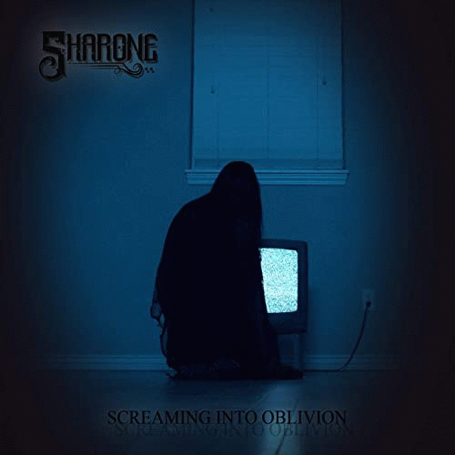 Sharone : Screaming into Oblivion